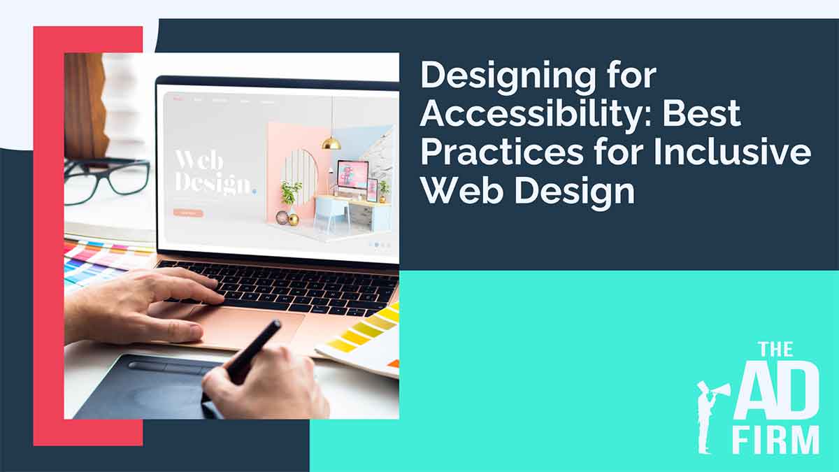 Designing for Accessibility: Best Practices for Inclusive Web Design