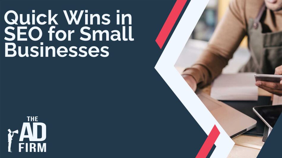 Image with text reading ‘Quick Wins in SEO for Small Businesses